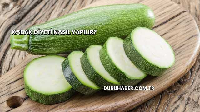 Kabak Diyeti Nasıl Yapılır?