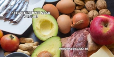 Ketojenik Diyet Nasıl Yapılır?