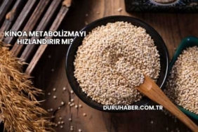 Kinoa Metabolizmayı Hızlandırır mı?