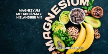 Magnezyum Metabolizmayı Hızlandırır mı?