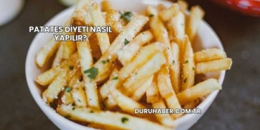Patates Diyeti Nasıl Yapılır?