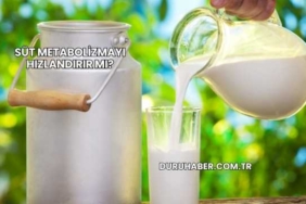 Süt Metabolizmayı Hızlandırır mı?