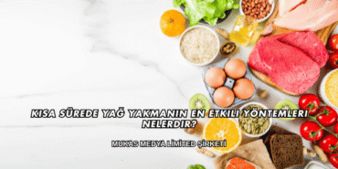 Kısa Sürede Yağ Yakmanın En Etkili Yöntemleri Nelerdir?