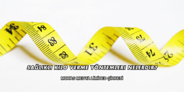 Sağlıklı Kilo Verme Yöntemleri Nelerdir?