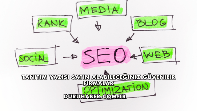 Tanıtım Yazısı Satın Alabileceğiniz Güvenilir Firmalar