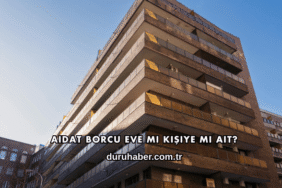 Aidat Borcu Eve mi Kişiye mi Ait?