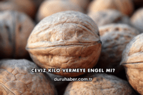 Ceviz Kilo Vermeye Engel mi?