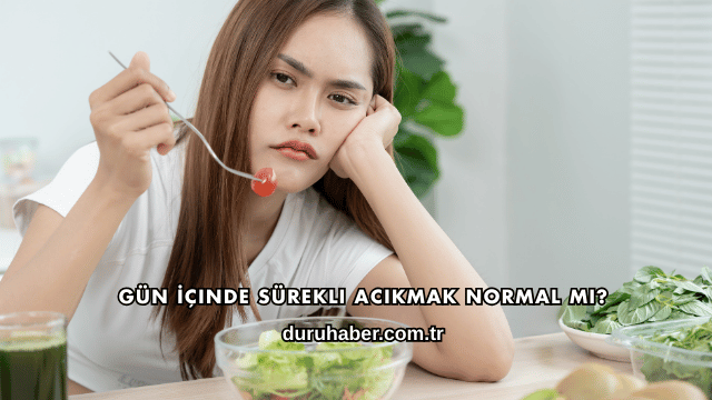 Gün İçinde Sürekli Acıkmak Normal mi?