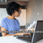 İşe Giriş Bildirgesi Nereden Görülür