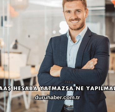 Maaş Hesaba Yatmazsa Ne Yapılmalı?