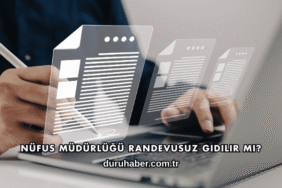 Nüfus Müdürlüğü Randevusuz Gidilir mi?
