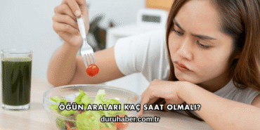 Öğün Araları Kaç Saat Olmalı?