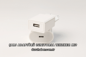 Şarj Adaptörü Isınıyorsa Tehlikeli mi?