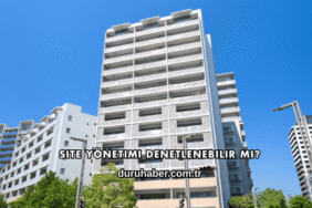 Site Yönetimi Denetlenebilir mi?