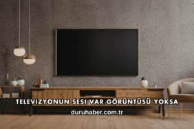 Televizyonun Sesi Var Görüntüsü Yoksa