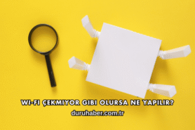 Wi-Fi Çekmiyor Gibi Olursa Ne Yapılır?